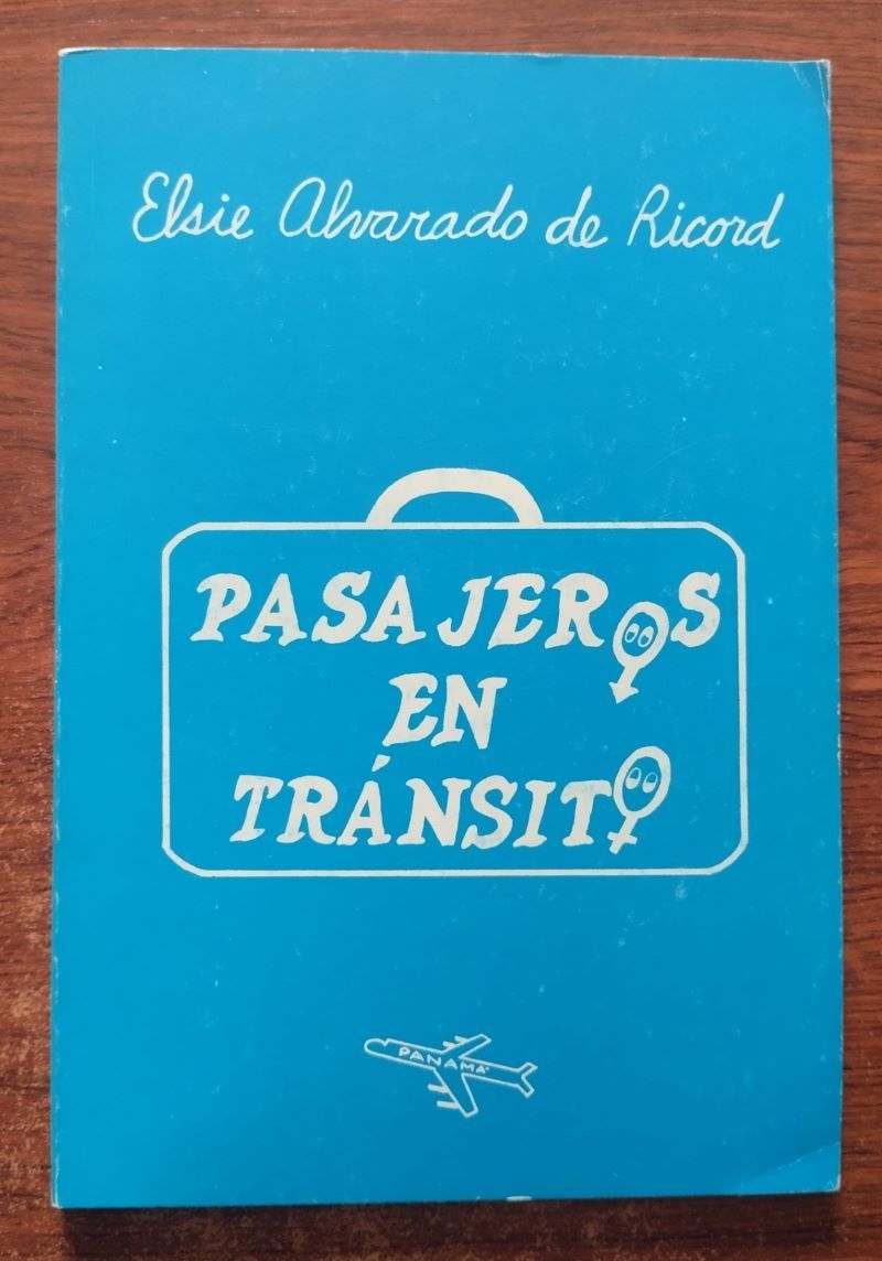 Pasajeros en tránsito (Firmado y dedicado por la autora), de Elsie Alvarado de Ricord