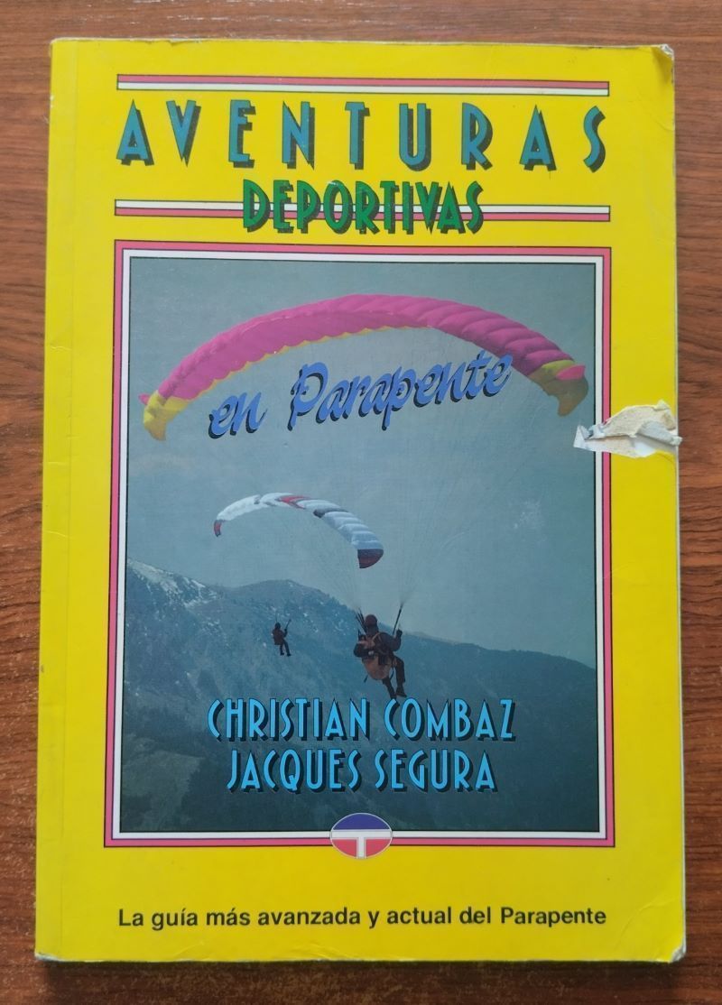 Aventuras deportivas en parapente, de Christian Combaz y Jacques Segura