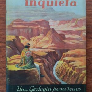 La Tierra inquieta. Una geología para todos, de R. Gheyselinck