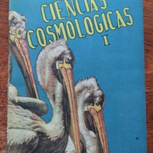 Ciencias cosmológicas I (primer curso), de Eduardo Nagore Gómez, Rafael Verdú Payá y Emilio López Mezquida