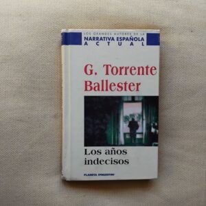 Los años indecisos, de Gonzalo Torrente Ballester