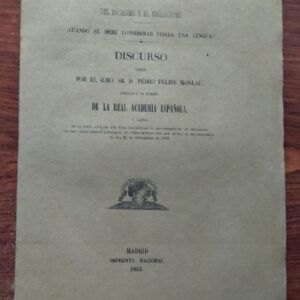 Del arcaísmo y el neologismo. ¿Cuándo se considera fijada una lengua?, de Pedro Felipe Monlau