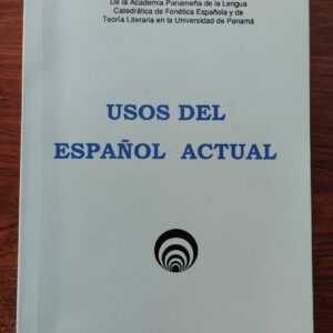 Usos del español actual (Firmado y dedicado por la autora), de Elsie Alvarado de Ricord