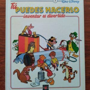 Tú puedes hacerlo. Inventar es divertido tomo 1