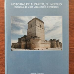 Historias de Alvarito, el ingenuo (Retratos de unas vidas poco ejemplares), de Miguel Garrido