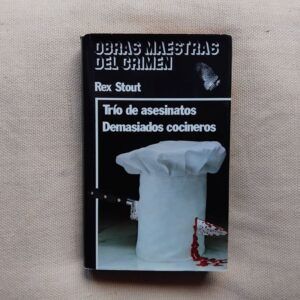 Trío de asesinatos / Demasiados cocineros, de Rex Stout