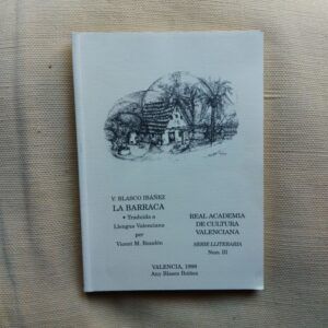 La barraca (en valenciano), de Vicente Blasco Ibáñez