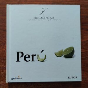 Cocina País por País 6. Perú, de Ignacio Medina