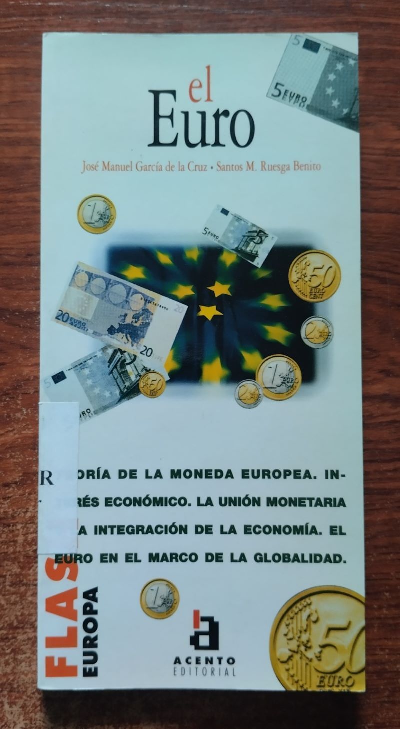 El euro, mucho más que una moneda, de José Manuel García de la Cruz y Santos M. Ruesga Benito