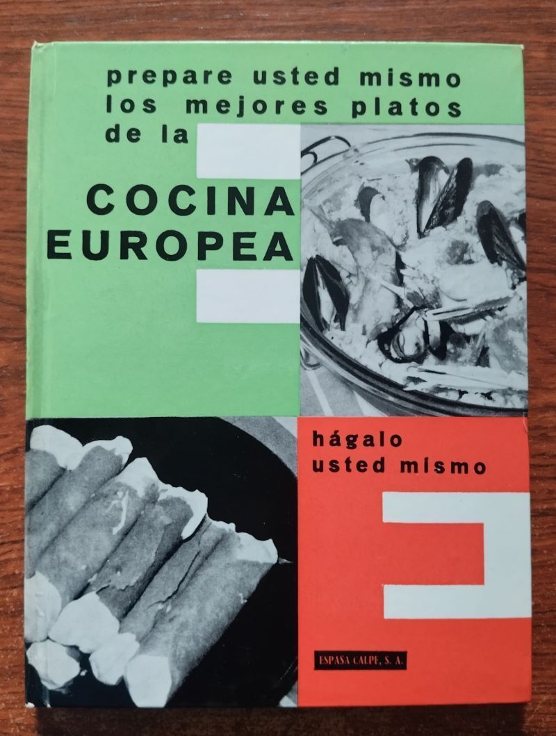 Prepare usted mismo los mejores platos de la cocina europea, de Paul Coulbaux