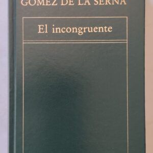 El incongruente, de Ramón Gómez de la Serna