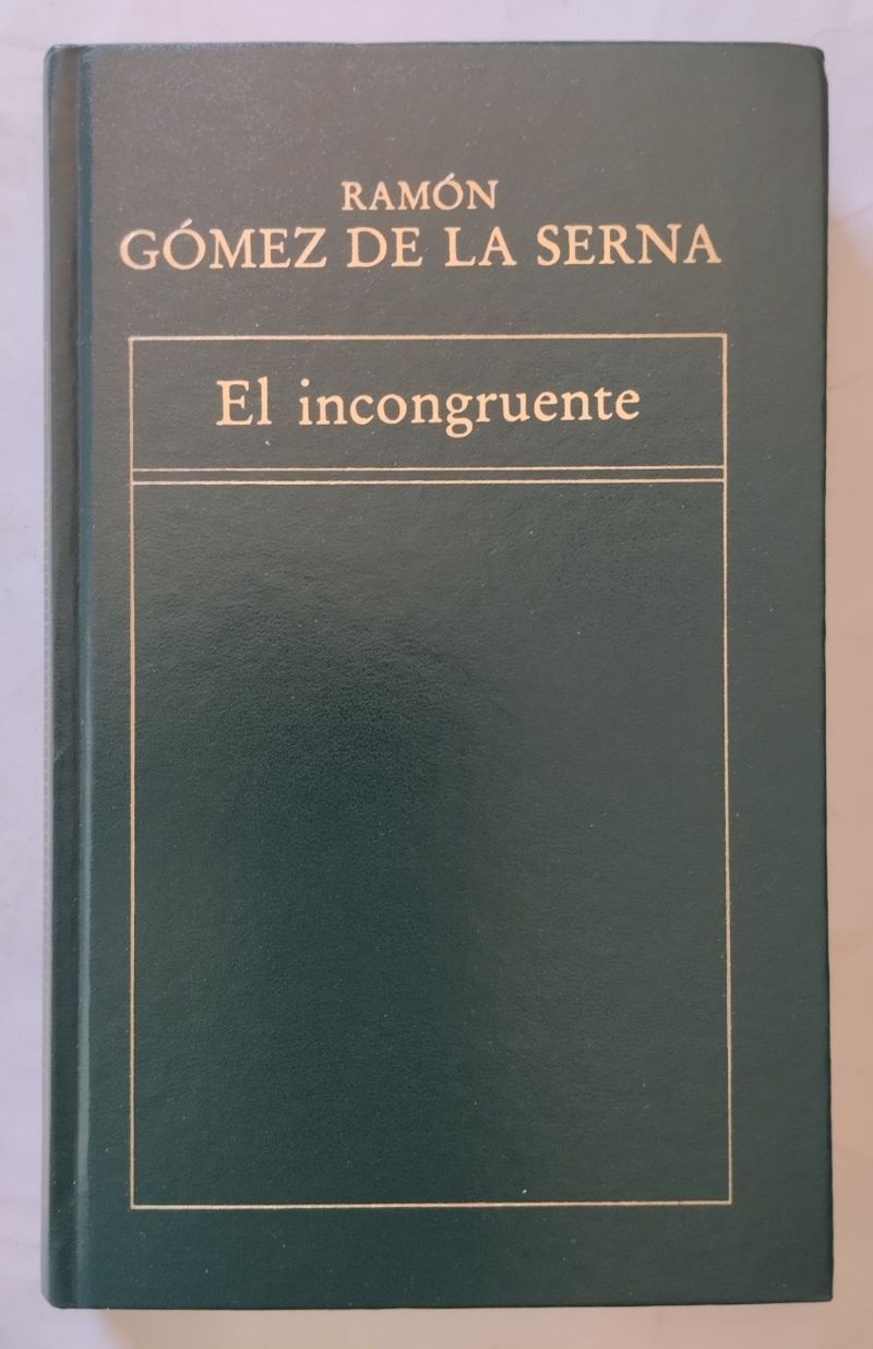 El incongruente, de Ramón Gómez de la Serna