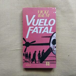 Vuelo fatal, de Vicki Baum