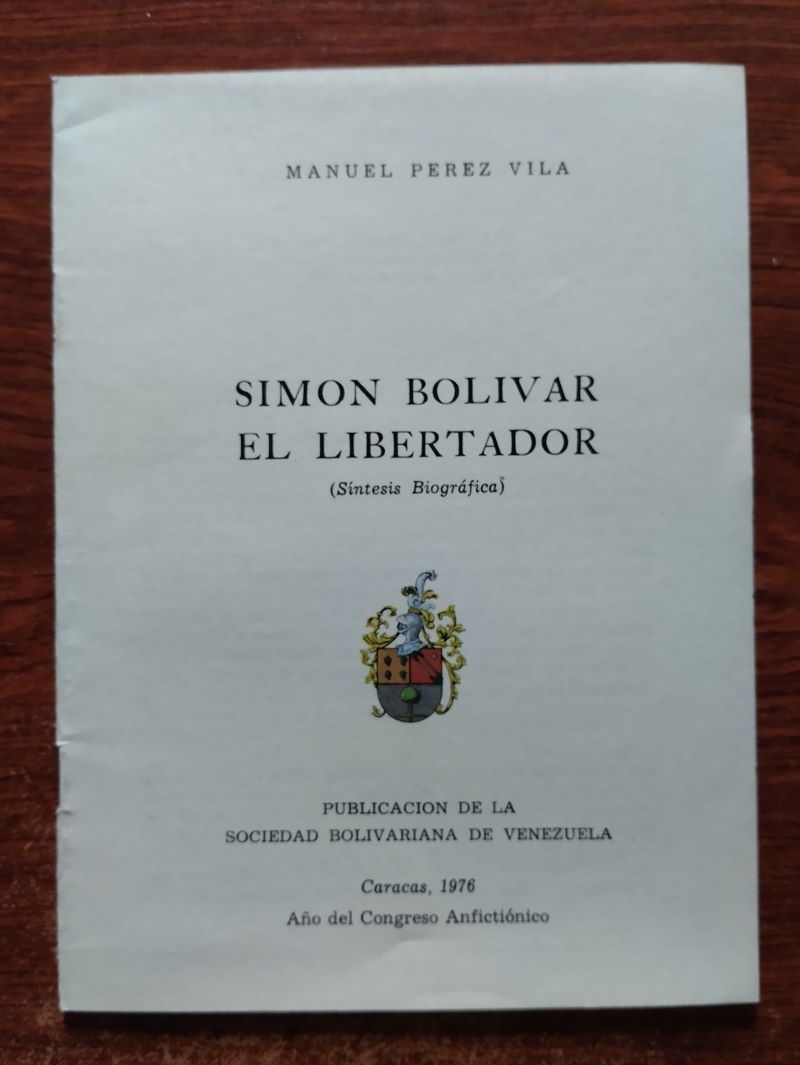 Simón Bolívar, el Libertador (síntesis biográfica), de Manuel Pérez Vila