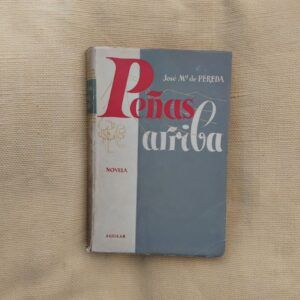 Obras completas tomo XVII. Peñas arriba, de José Mª de Pereda