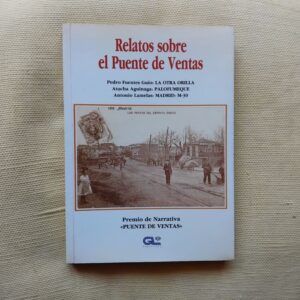Relatos sobre el Puente de Ventas (Firmado y dedicado por Atocha Aguinaga)