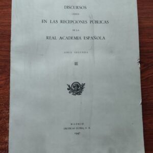 Discursos leídos en las recepciones públicas serie segunda III