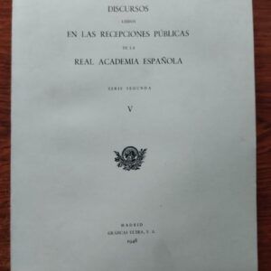 Discursos leídos en las recepciones públicas serie segunda V