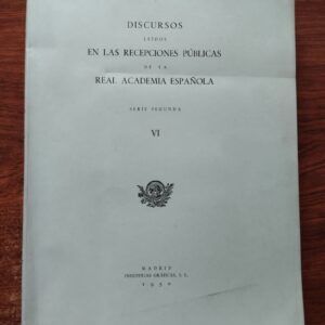 Discursos leídos en las recepciones públicas serie segunda VI