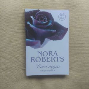 Rosa negra (Trilogía del Jardín II), de Nora Roberts