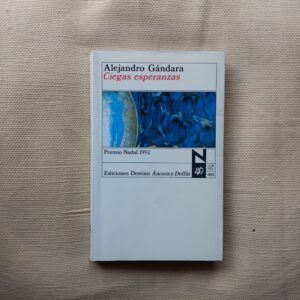 Ciegas esperanzas, de Alejandro Gándara