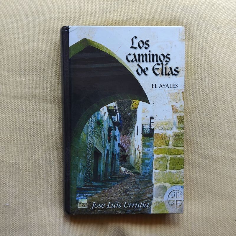 Los caminos de Elías (El Ayalés), de José Luis Urrutia