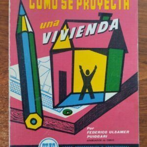 Cómo se proyecta una vivienda, de Federico Ulsamer Puiggari