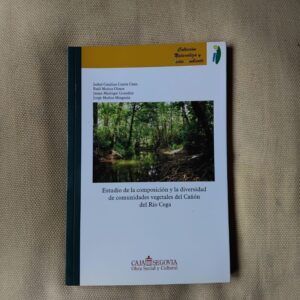 Estudio de la composición y la diversidad de comunidades vegetales del Cañón del Río Cega, de Isabel Catalina Cuesta Cano, Rauul Muñoz Olmos, Jaime Madrigal González y Jorge Muñoz Minguela