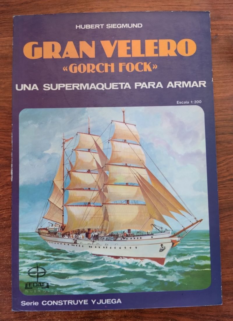 Gran velero Gorch Fock. Una supermaqueta para armar (escala 1:200), de Hubert Siegmund