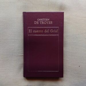 El cuento del Grial, de Chrétien de Troyes