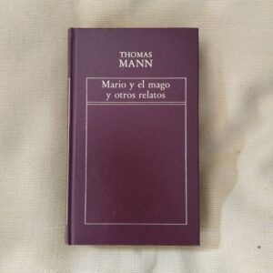 Mario y el mago y otros relatos, de Thomas Mann