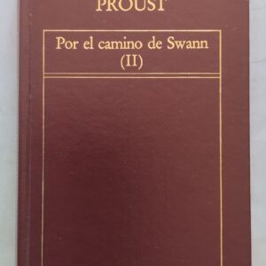 Por el camino de Swann (tomo II), de Marcel Proust