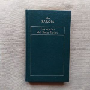 Las noches del Buen retiro, de Pío Baroja