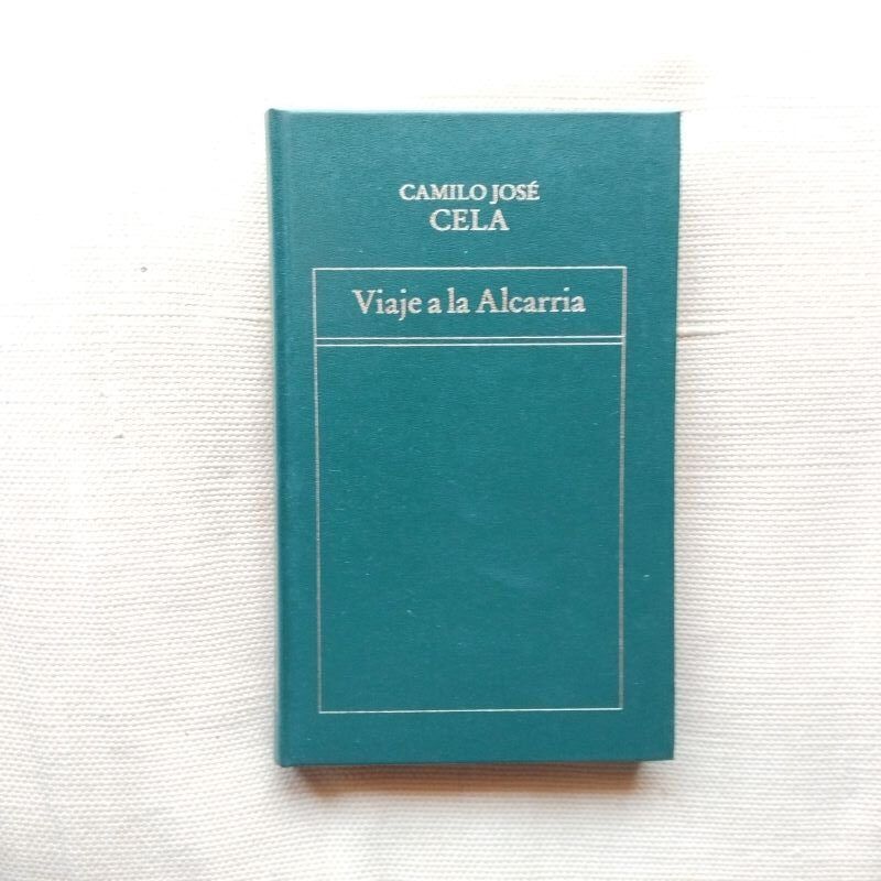 Viaje a la Alcarria. Con los versos de su cancionero cada uno en su debido lugar , de Camilo José Cela