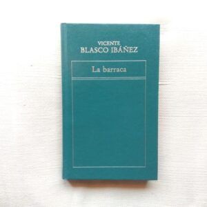 La barraca, de Vicente Blasco Ibáñez