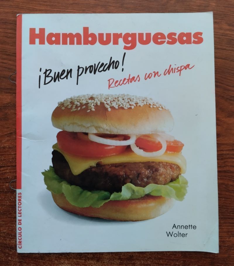 Recetas con chispa. Hamburguesas, de Annette Wolter