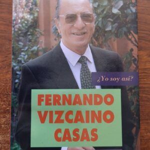 ¿Yo soy así? Fernando Vizcaíno Casas, de Luis Garrido