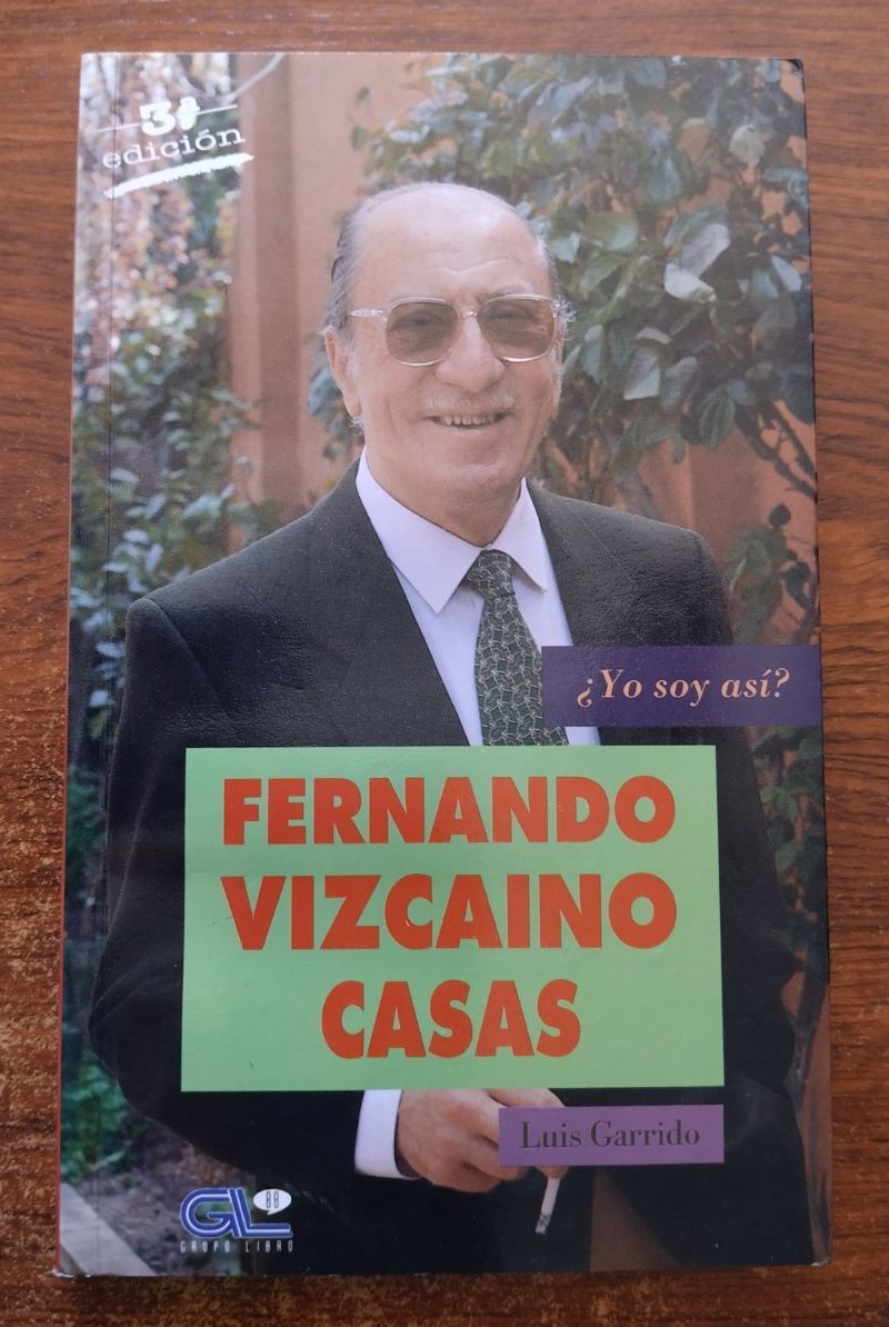 ¿Yo soy así? Fernando Vizcaíno Casas, de Luis Garrido
