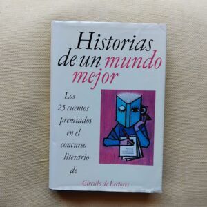 Historias de un mundo mejor