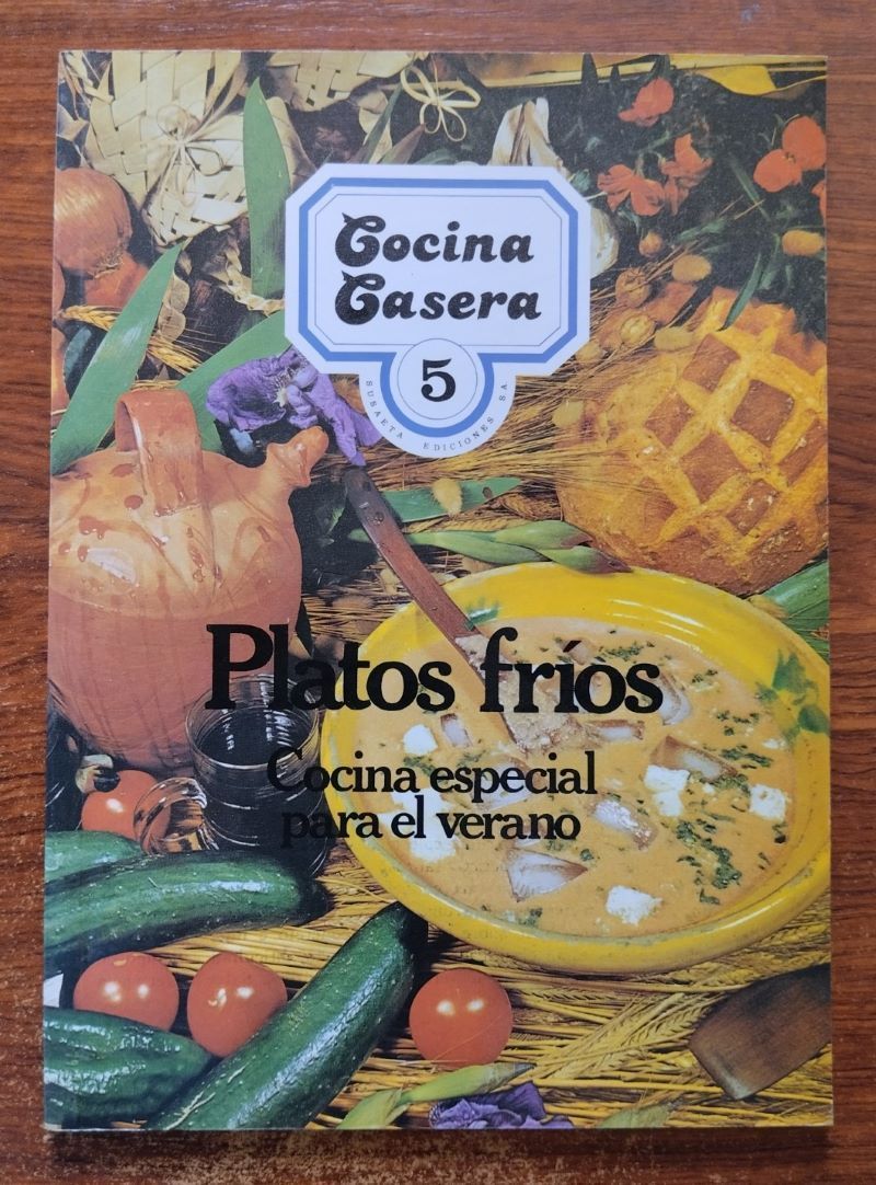 Cocina casera 5. Platos fríos. Cocina especial para el verano