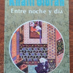 Entre noche y día, de Khalil Gibran