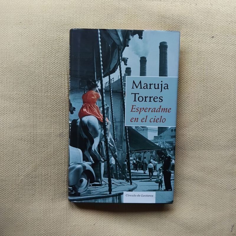 Esperadme en el cielo, de Maruja Torres