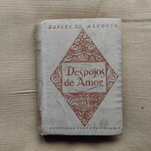 Despojos de amor (novela sencilla), de Rafael de Alcocer