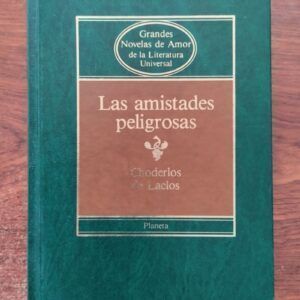 Las amistades peligrosas, de Choderlos de Laclos
