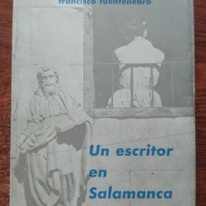 Un escritor en Salamanca, de Francisco Fuentenebro