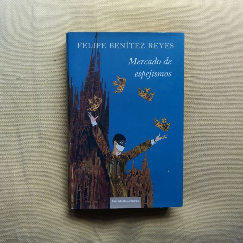 Mercado de espejismos, de Felipe Benítez Reyes