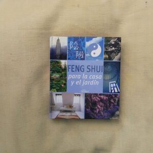 Feng shui para la casa y el jardín