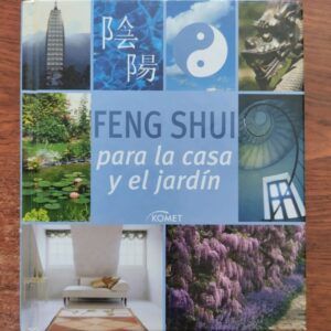 Feng shui para la casa y el jardín