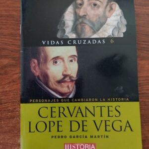 Vidas cruzadas 6. Cervantes / Lope de Vega (con DVD), de Pedro García Martín