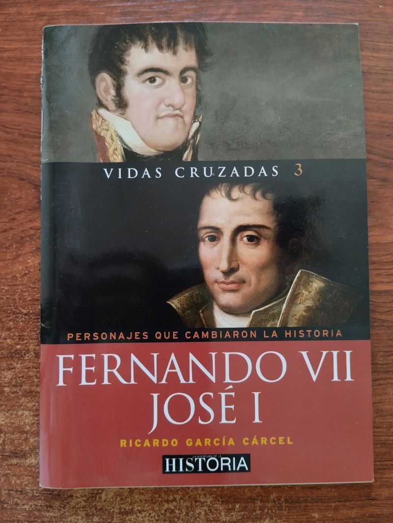 Vidas cruzadas 3. Fernando VII / José I (con DVD), de Ricardo García Cárcel